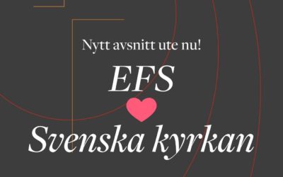 EFTERSNACK: EFS ❤️ SVENSKA KYRKAN